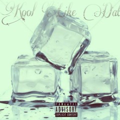 Kool Like Dat ft. OneTime-G (Produced by M. Fasol)