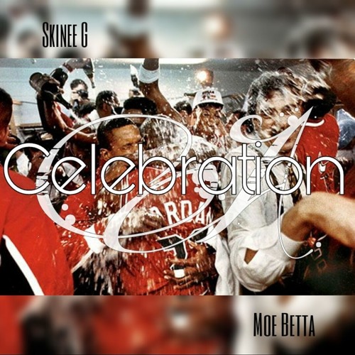 A Celebration ft. Moe Betta