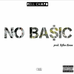 Rell Chapo x No Basic