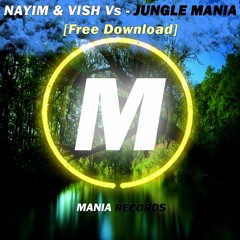 Nayim & Vish Vs  - Jungle Mania   [Free Download]