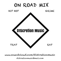 On Road Mix - D15cretion Music Feat. Migos/Flip Major/Rae Sremmond/President T/TE dness/+ MORE