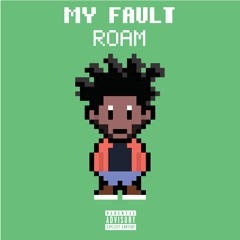 My Fault (Prod. Trig Beatz)