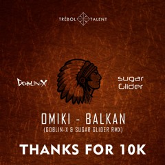 Omiki - Balkan (Goblin - X & Sugar Glider Rmx)