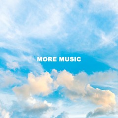 more music
