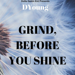 Grind before u shine (Prod. by Enneai Records )