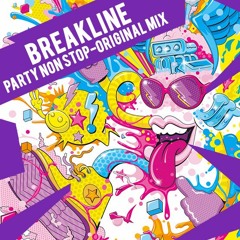 BreakLine - Party Non Stop (Original Mix)
