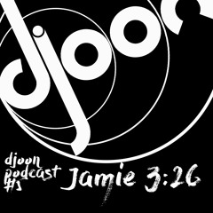 Djoon Podcast #5 - Jamie 3:26