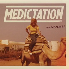 Medictation - Warm Places LP