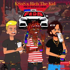 Feds Ft. Rich The Kid (Prod. By Weber & ‎NickEBeats)