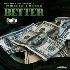 Better Feat. Mr. LoLo