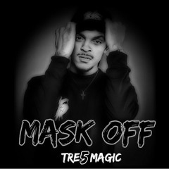 Mask Off "5Style"