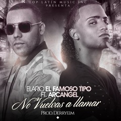 El Famoso Tipo Ft Arcangel - No Me Vuelvas A Llamar - (Prod.DerryEIM)