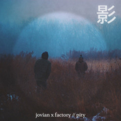 Pity w/ Jovian(Connor Olive)