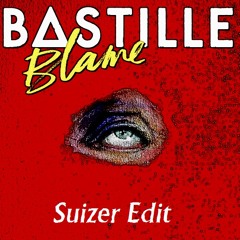 Bastille - Blame (Suizer Mashup)