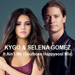 It Ain't Me (Soulboss Happysoul Dub Mix) (Please see description for vocal version)