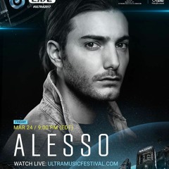 Alesso - Live @ Ultra Music Festival 2017 (Free Download)