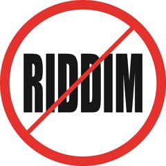 Riddim Is a Waste of Time