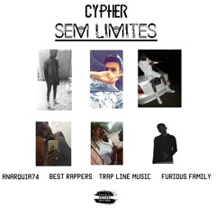 Cypher-Sem Limites (Anarquia 74 + Best Rappers + Trap Line Music + Furious Family)