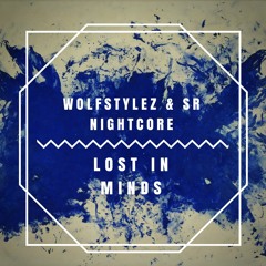 WolfstyleZ & SR Nightcore - Lost In Minds (Original Mix)FREE DOWNLOAD