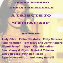 Jerry Ropero & Denis the Menace "Coracao" (Tom Novy and Jerry Ropero "Tom&Jerry" Tribute mix)
