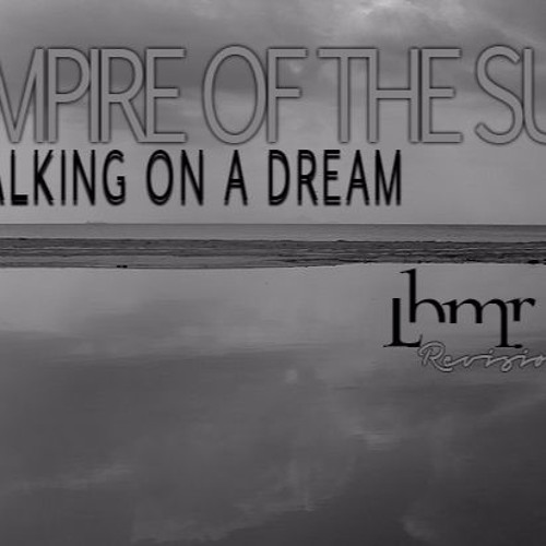 Empire of the Sun - Walking on a dream (LBMR Revision)FREE DOWNLOAD