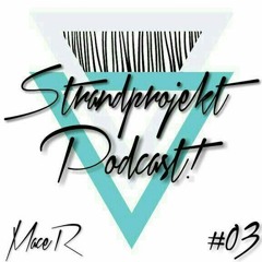 MaceR-Strandprojekt Podcast 03