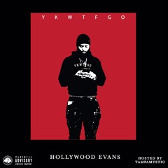 Hollywood Evans - YKWTFGO