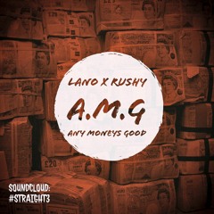 Lano x Rushy - A.M.G (Prod. By Kayman)