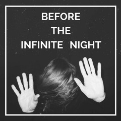 Before The Infinite Night ( Beattape )