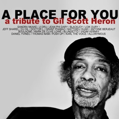 A Place For You Gil Scott-Heron - A tribute to Gil Scott-Heron