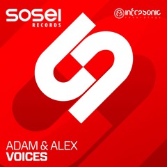 Adam & Alex - Voices [Sosei] OUT NOW!