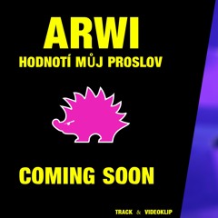 ARWI - Hodnotí Můj Proslov Teaser / By DJ KADR