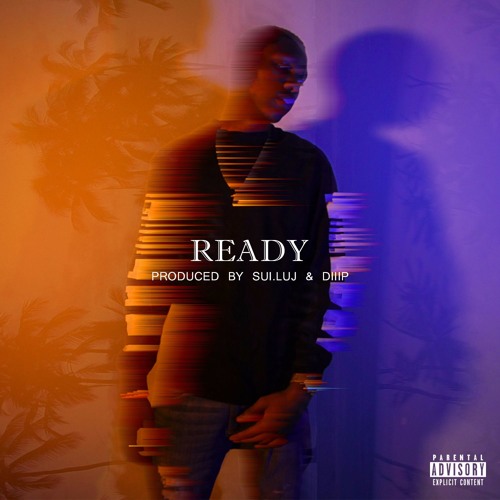 Ready (Prod. by sui.luj & DIIIP)