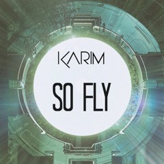 KARIM - So FLY