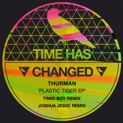 Thurman - Plastic Tiger (Joshua Jesse Remix)