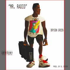 Mr. Radio (Prod. B Green)