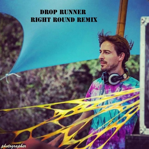 Drop Runner - Right Round Remix (FREE DOWNLOAD)