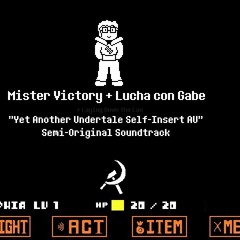 [Yet Another Undertale Self-Insert AU] Mister Victory + Lucha Con Gabe (also spook i guess)