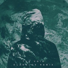 The Void (Klanglos' Where Are You Now Remix)