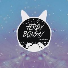 FERDY BONSAY MINI MIX #1 *FREE DOWNLOAD