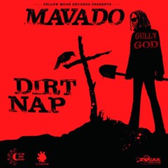Mavado - Dirt Nap - Yellow Moon Records - March 2017