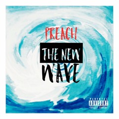Preach - The new wave