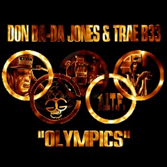 Trae B33 & Don-dada Jones - "OLYMPICS"