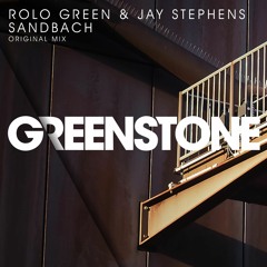 Rolo Green & Jay Stephens - Sandbach (Original Mix)