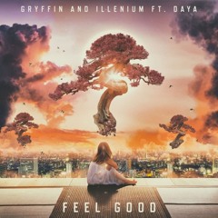 Gryffin & Illenium - Feel Good (Digital Minds Remix)