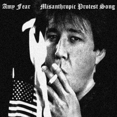 Misanthropic Protest Song