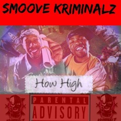 Smoove Kriminalz - How High