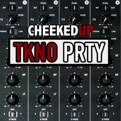 Cheeked UP - TKNO_PRTY 020