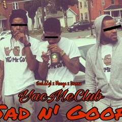 Sad n Goofy feat. YacMeClub