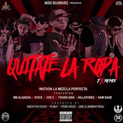 Quitate La Ropa Official Remix-Watxon X DVice X JonZ X Killatonez y mas